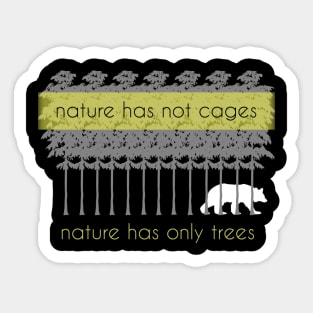 nature has not cages Sticker